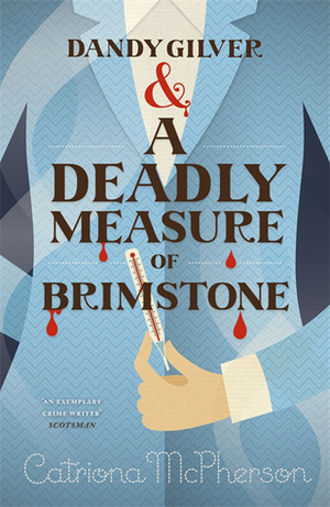 Dandy Gilver & A Deadly Measure of Brimstone by Catriona McPherson