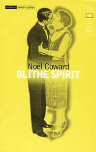 Blithe Spirit by Noël Coward