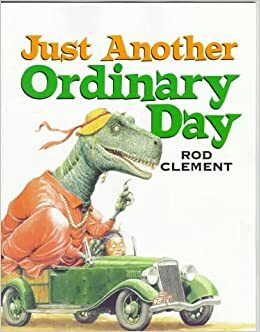 Just Another Ordinary Day by Rod Clement