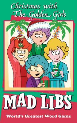 Christmas with the Golden Girls Mad Libs by Karl Jones