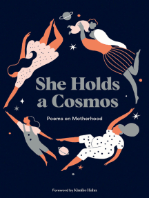 She Holds a Cosmos: Poems on Motherhood by Kimiko Hahn