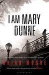 I am Mary Dunne by Brian Moore