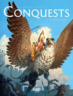 Conquests, Vol. 4: The Death of a King by Sylvain Runberg, Sylvain Runberg