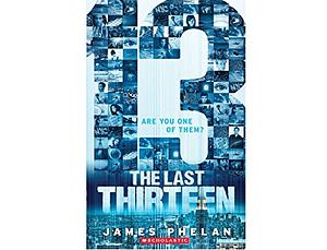 The Last Thirteen: 13 by James Phelan, James Phelan