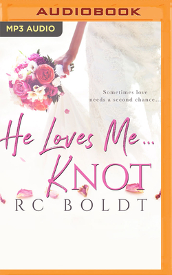 He Loves Me...Knot by Rc Boldt