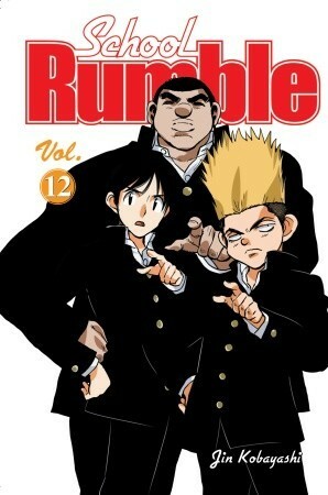 School Rumble, Vol. 12 by Jin Kobayashi