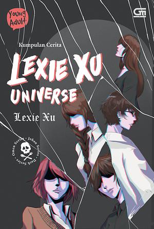 Kumpulan Cerita: Lexie Xu Universe by Lexie Xu