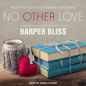 No Other Love by Harper Bliss