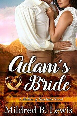 Adam's Bride by Mildred B. Lewis