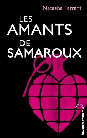 Les Amants De Samaroux by Natasha Farrant