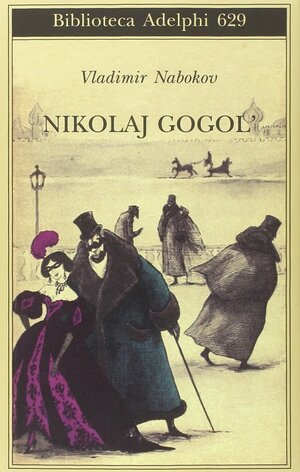 Nikolaj Gogol by Susanna Zinato, Vladimir Nabokov, Cinzia De Lotto