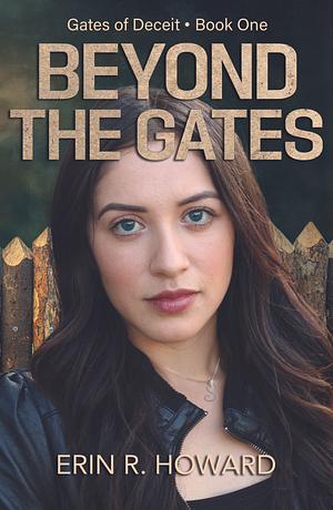 Beyond the Gates by Erin R. Howard, Erin R. Howard