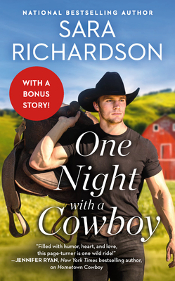 One Night with a Cowboy: Includes a Bonus Novella by Sara Richardson