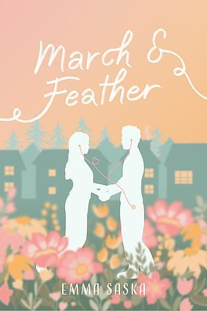 March & Feather by Emma Saska
