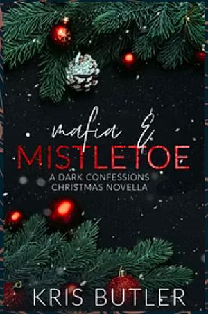 Mafia & Mistletoe by Kris Butler