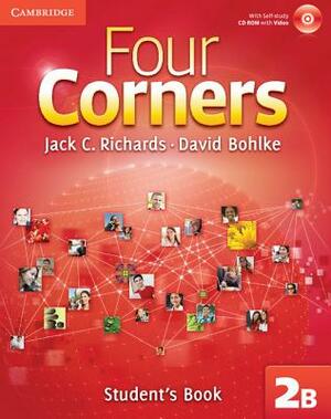 Four Corners 2B Student's Book [With CDROM] by David Bohlke, Jack C. Richards
