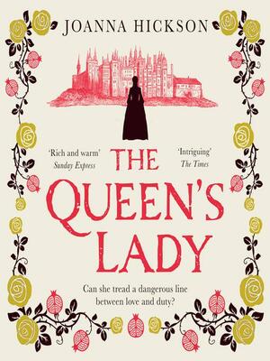 The Queen's Lady by Joanna Hickson