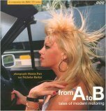 From A to B: Tales of Modern Motoring by Nicholas Barker, Martin Parr