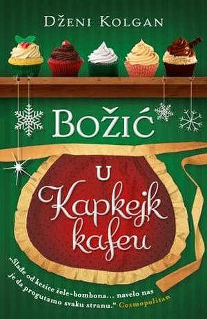 Božić u Kapkejk kafeu by Jenny Colgan