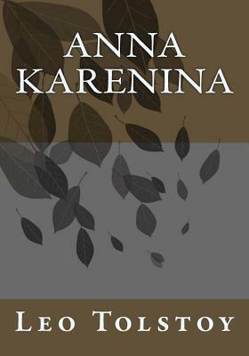 Anna Karenina by Leo Tolstoy