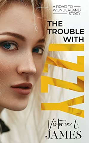 The Trouble With Izzy by Victoria L. James