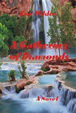 A Gathering Of Diamonds by Eric Wilder