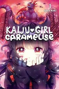 Kaiju Girl Caramelise, Vol. 1 by Spica Aoki
