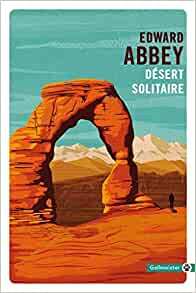 Désert Solitaire by Edward Abbey