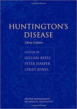 Huntington's Disease by Peter S. Harper, Gillian Bates, Lesley Jones