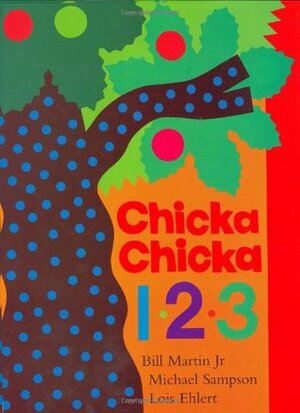 Chicka Chicka 1, 2, 3 by Lois Ehlert, Michael Sampson, Bill Martin Jr.