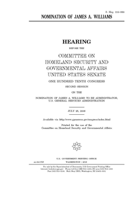 Nomination of James A. Williams by United States Congress, United States Senate, Committee on Homeland Security (senate)