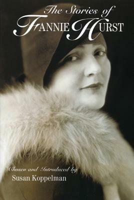 The Stories of Fannie Hurst by Fannie Hurst