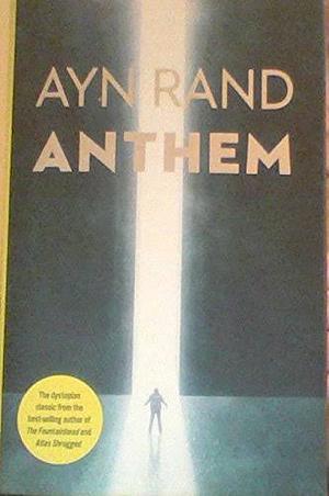 Anthem by Ayn Rand