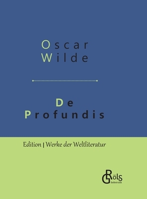 De Profundis: Gebundene Ausgabe by Oscar Wilde