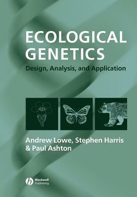 Ecological Genetics by Paul Ashton, Andrew Lowe, Stephen Harris