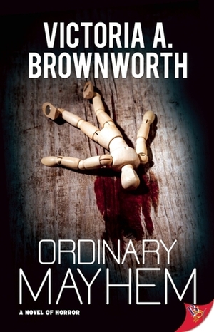 Ordinary Mayhem by Victoria A. Brownworth