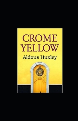 Crome Yellow illustrated by Aldous Huxley