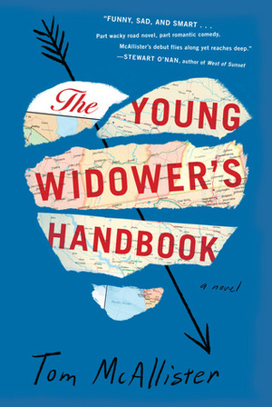 The Young Widower's Handbook: A Novel by Tom McAllister