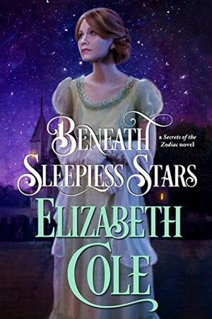 Beneath Sleepless Stars by Elizabeth Cole