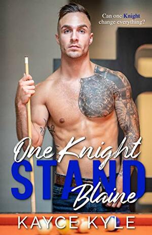 One Knight Stand: Blaine by Kayce Kyle