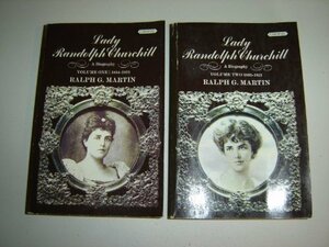 Lady Randolph Churchill: A Biography by Ralph G. Martin