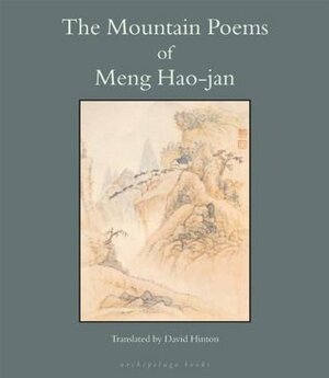 The Mountain Poems of Meng Hao-jan by Meng Hao-jan, David Hinton