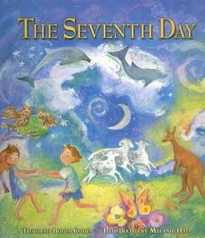 The Seventh Day: A Shabbat Story Pb: A Shabbat Story by Deborah Bodin Cohen