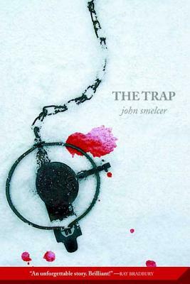 The Trap by John Smelcer