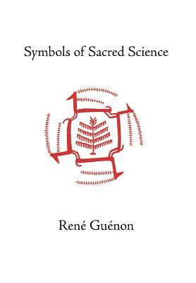 Symbols of Sacred Science by René Guénon