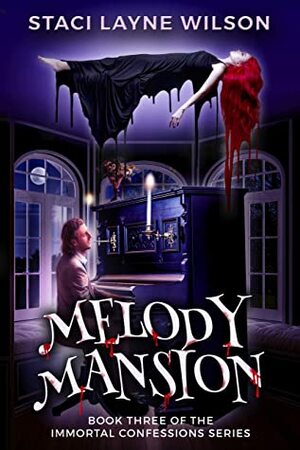 Melody Mansion by Staci Layne Wilson