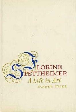Florine Stettheimer: A Life in Art by Parker Tyler