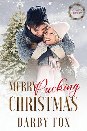 Merry Pucking Christmas: A Country Christmas by Darby Fox