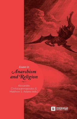 Essays in Anarchism and Religion: Volume 1 by 