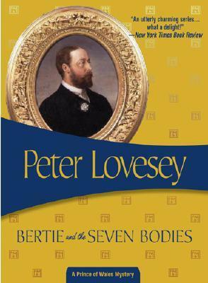 Bertie And The Seven Bodies by Peter Lovesey